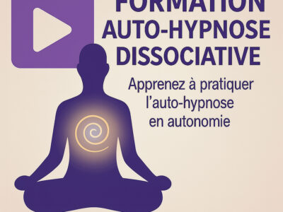Formation en Auto-Hypnose Dissociative : Apprenez à pratiquer l’auto-hypnose en autonomie