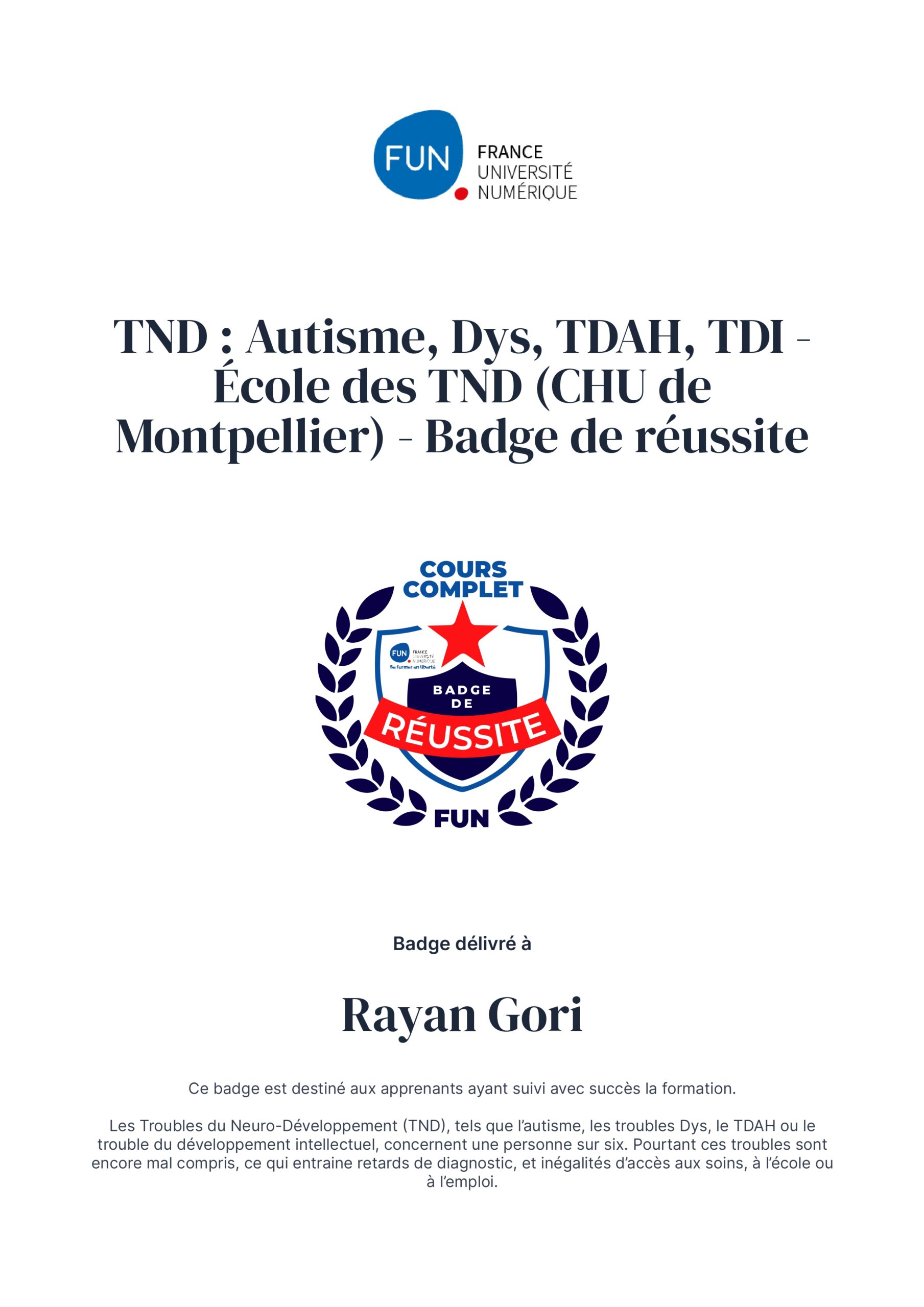 Badge de réussite obtenu par Rayan Gori pour la formation sur les TND, l’autisme, les troubles Dys, le TDAH et le TDI, proposée par l’École des TND du CHU de Montpellier